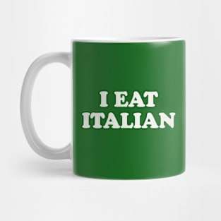 I Eat Italian I Am Italian Matching Couple Costume Mug